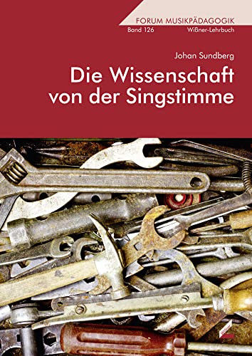 Die Wissenschaft von der Singstimme (Forum Musikpädagogik) von Wissner-Verlag
